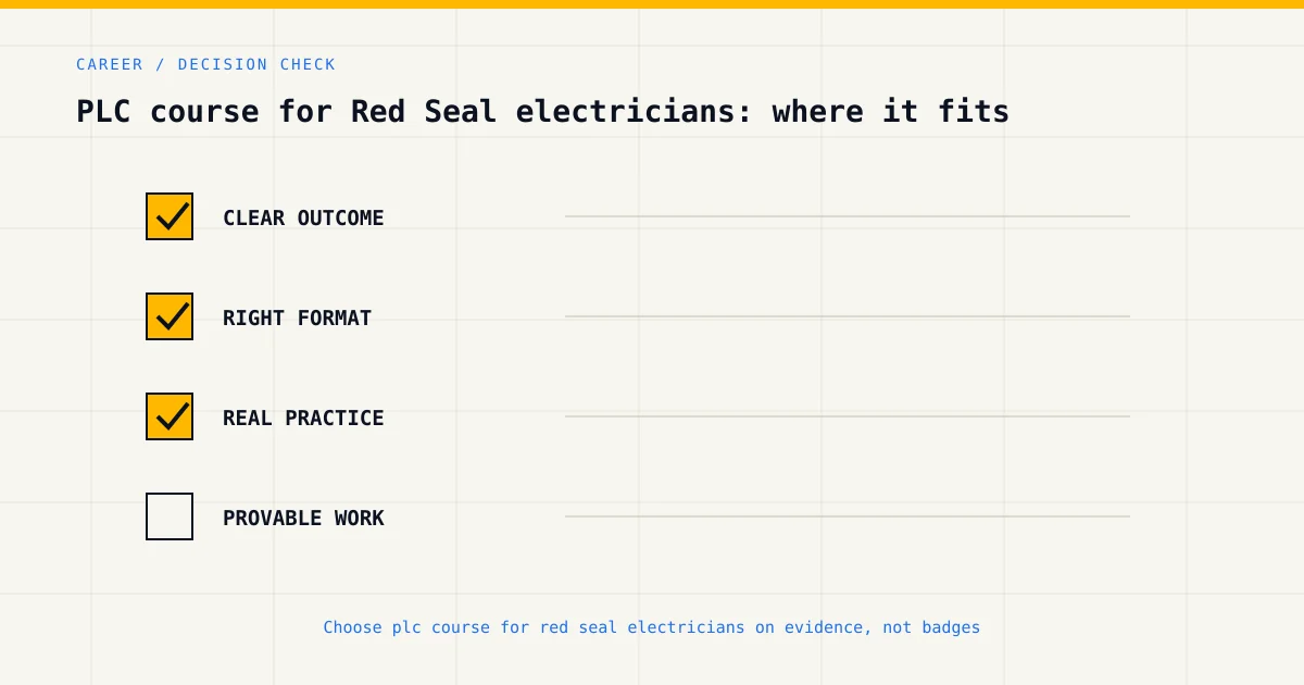 Decision checklist for choosing plc course for red seal electricians by career goal, format and practical evidence